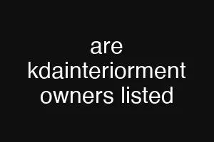 are kdainteriorment owners listed