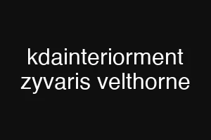 kdainteriorment zyvaris velthorne